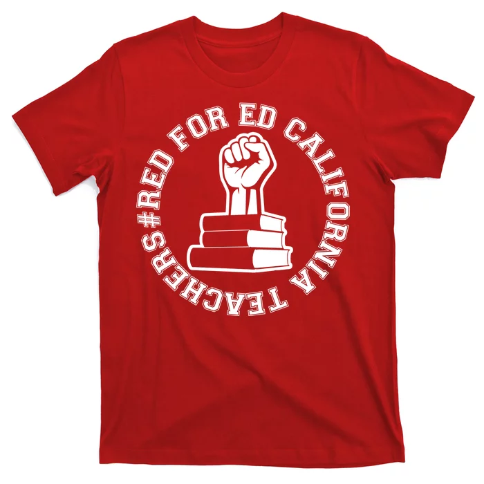 Red For Ed Resist Fist California Teachers T-Shirt