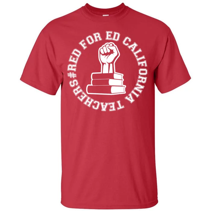 Red For Ed Resist Fist California Teachers Tall T-Shirt