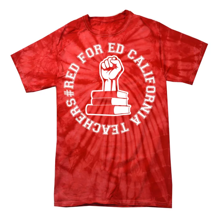 Red For Ed Resist Fist California Teachers Tie-Dye T-Shirt