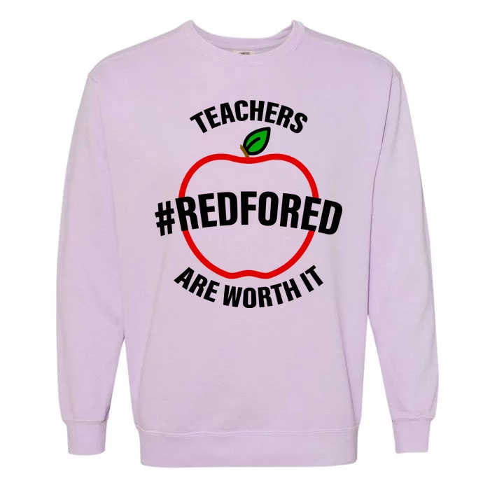 Red For Ed Teachers Are Worth It Garment-Dyed Sweatshirt