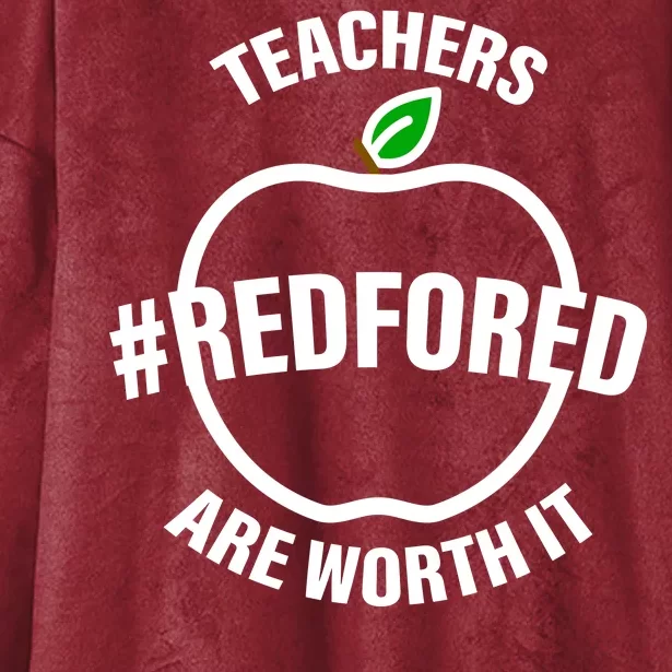 Red For Ed Teachers Are Worth It Hooded Wearable Blanket