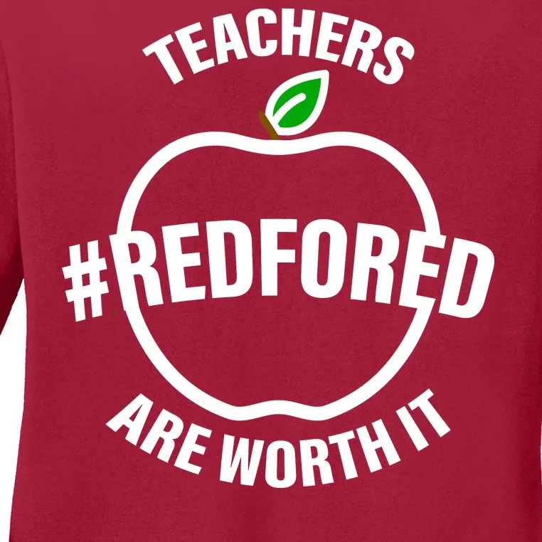 Red For Ed Teachers Are Worth It Ladies Long Sleeve Shirt