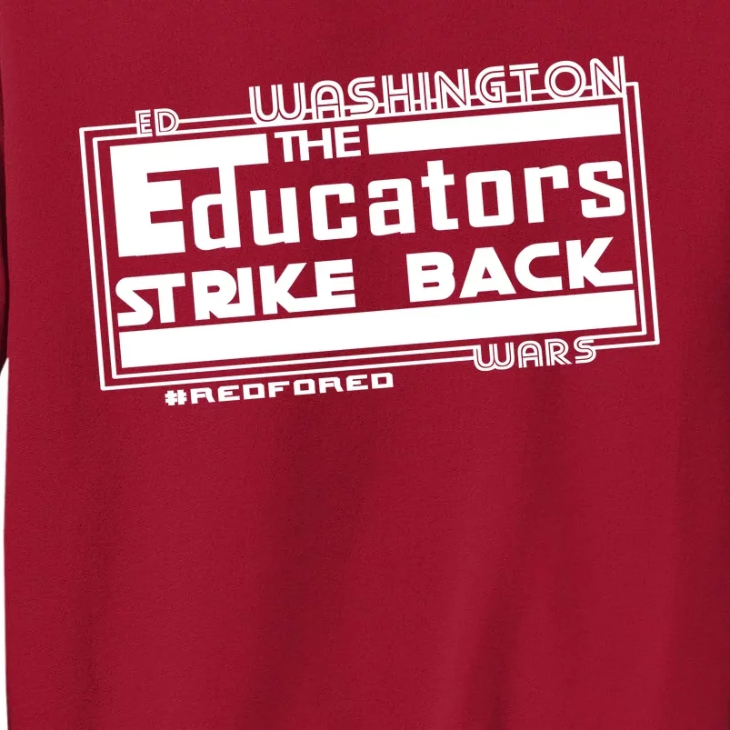 Red For Ed Washington Educators Strike Back Tall Sweatshirt