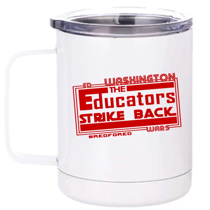 Red For Ed Washington Educators Strike Back Front & Back 12oz Stainless Steel Tumbler Cup