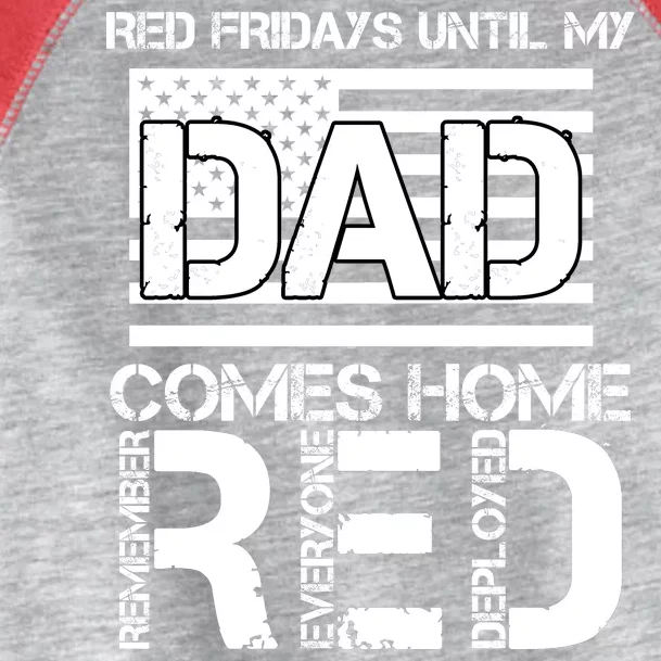 RED Friday Day Unitl My Dad Comes Home Toddler Fine Jersey T-Shirt