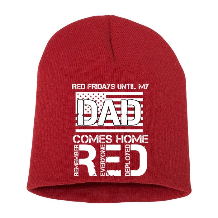 RED Friday Day Unitl My Dad Comes Home Short Acrylic Beanie