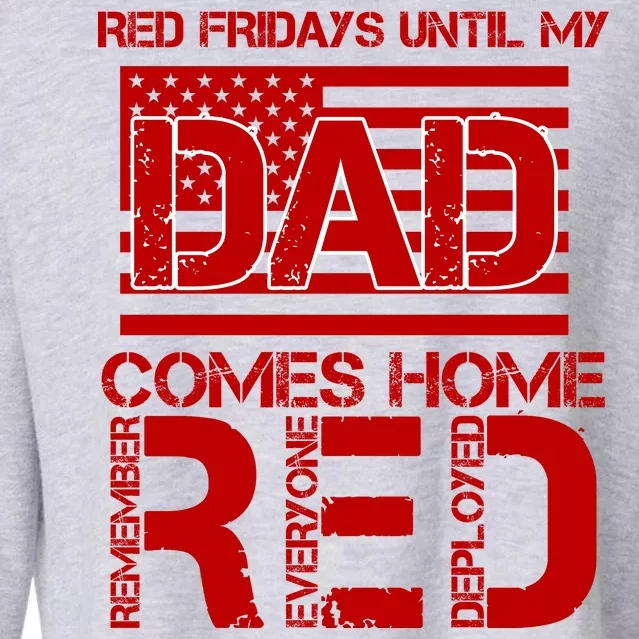 RED Friday Day Unitl My Dad Comes Home Cropped Pullover Crew