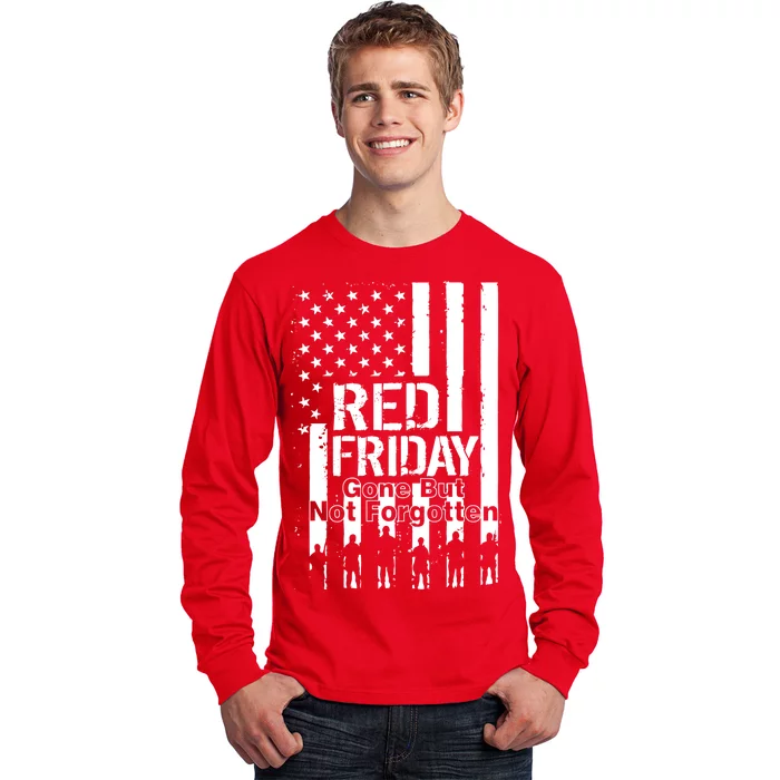 Red Friday Gone But Not Forgotten Long Sleeve Shirt