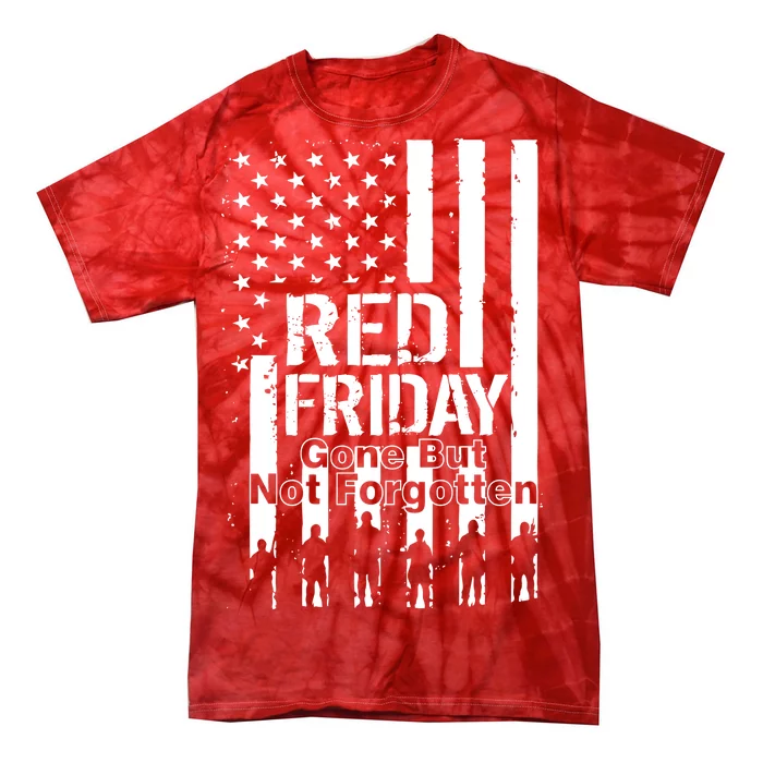 Red Friday Gone But Not Forgotten Tie-Dye T-Shirt