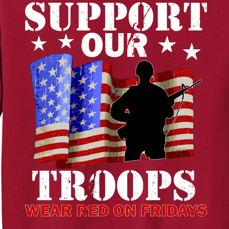 Red Friday Support Our Troops Tall Sweatshirt