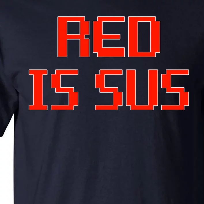 Red Is Sus Imposter Among Us Tall T-Shirt