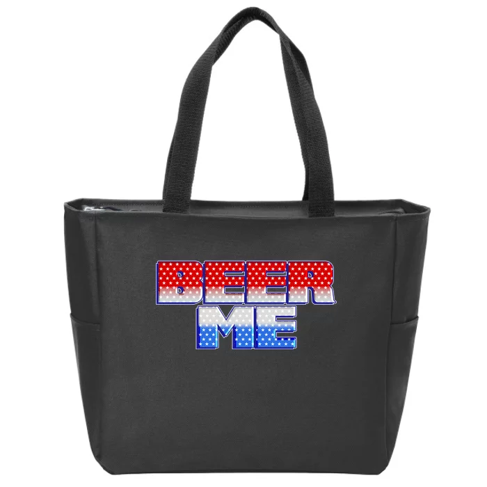 Red White And Blue Beer Me Zip Tote Bag