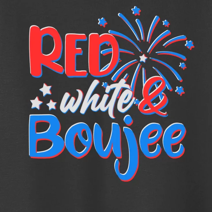 Red White And Boujee 4th of July Fireworks Toddler T-Shirt