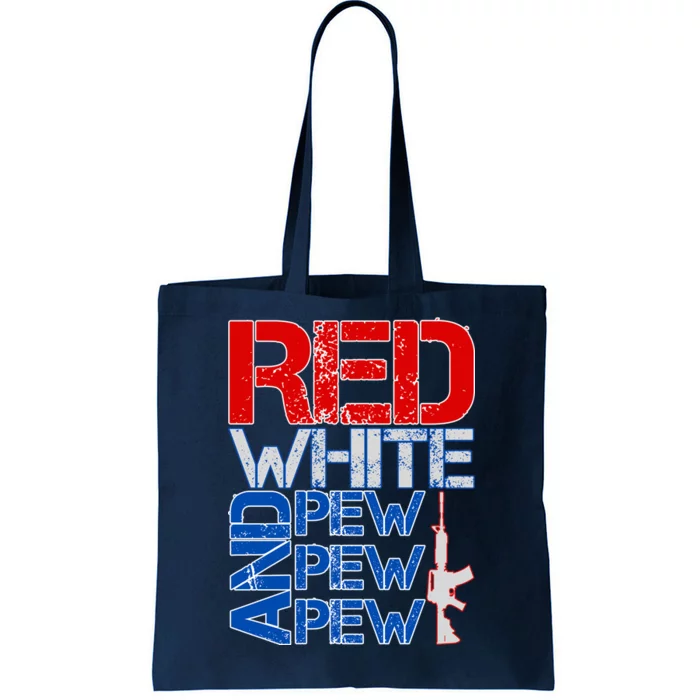 Red White And Pew Pew Pew USA Guns Tote Bag