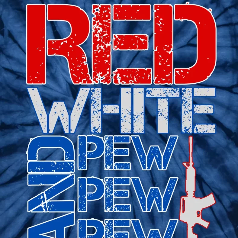 Red White And Pew Pew Pew USA Guns Tie-Dye T-Shirt