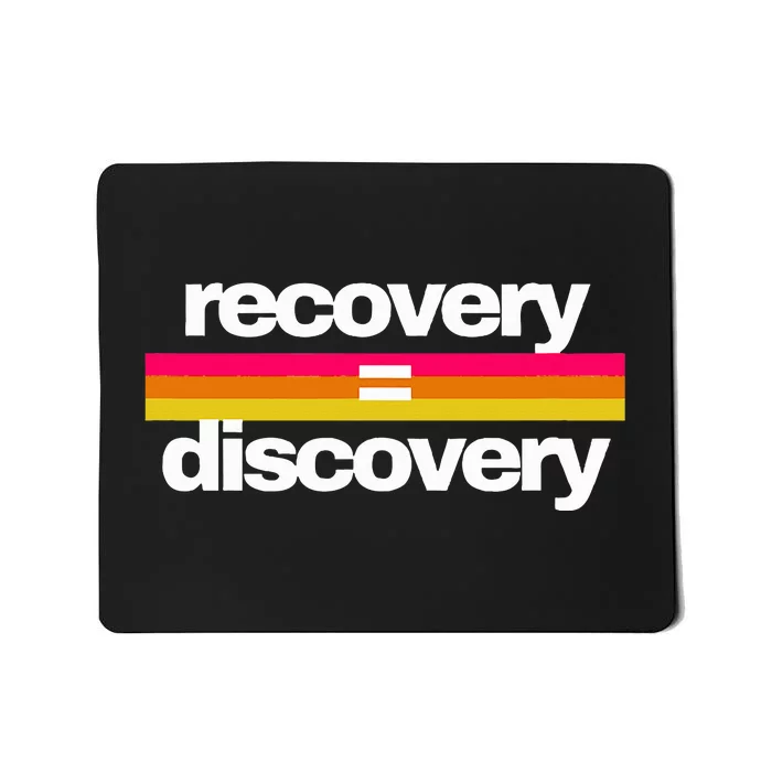 Recovery Equals Discovery Addiction Sobriety Mousepad