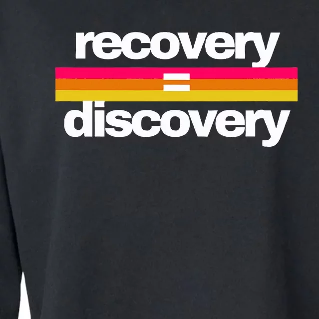 Recovery Equals Discovery Addiction Sobriety Cropped Pullover Crew