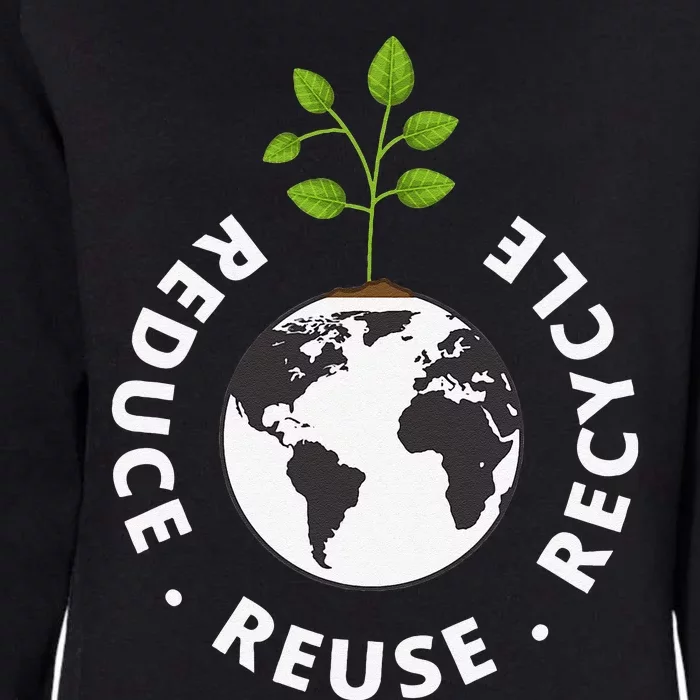 Recycling Earth Day Gift Environment Reduce Reuse Recycle Womens California Wash Sweatshirt