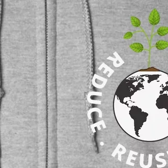 Recycling Earth Day Gift Environment Reduce Reuse Recycle Full Zip Hoodie