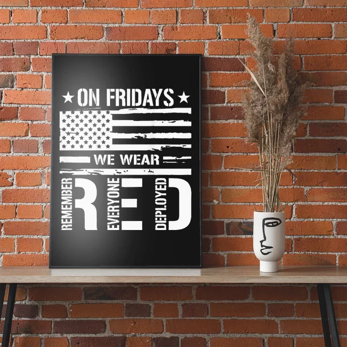 Remember Everyone Deployed On Friday We Wear Red Poster