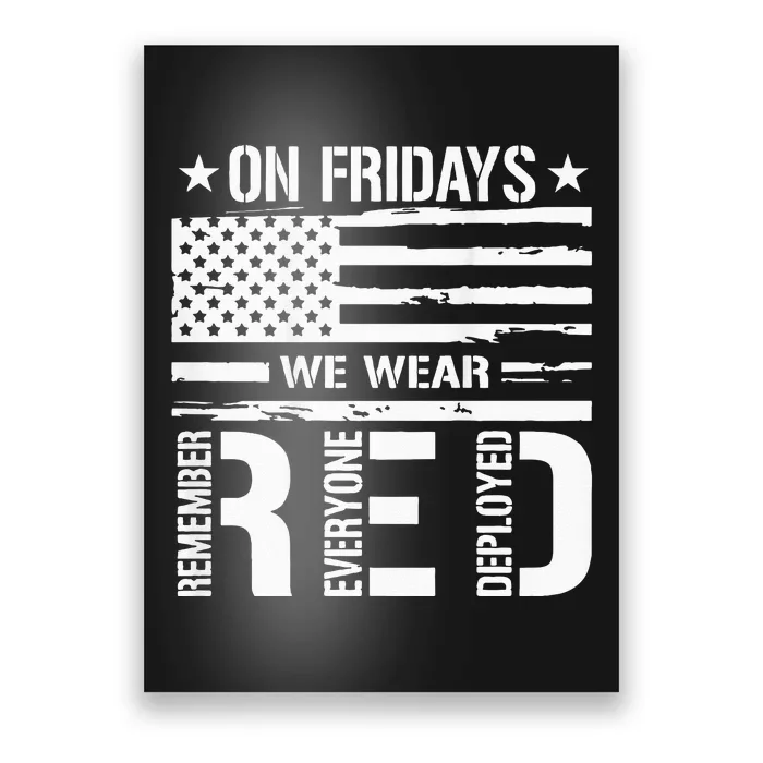 Remember Everyone Deployed On Friday We Wear Red Poster