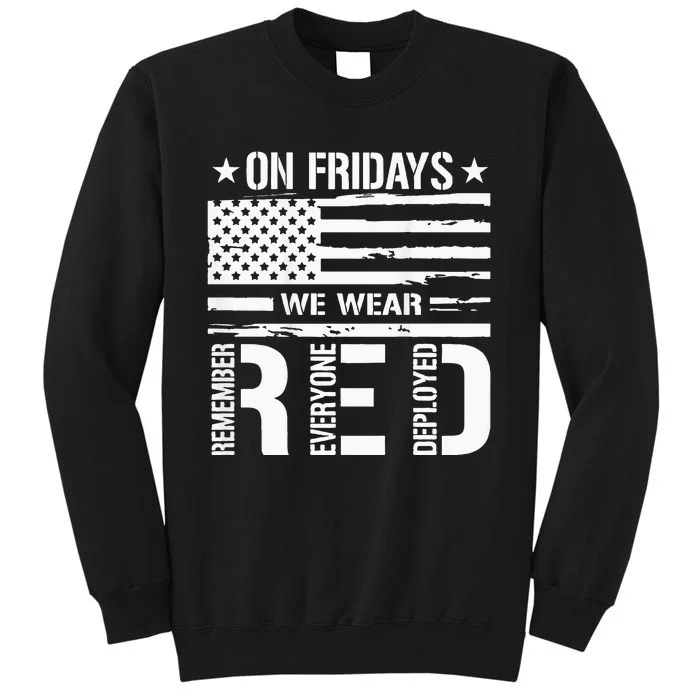 Remember Everyone Deployed On Friday We Wear Red Tall Sweatshirt