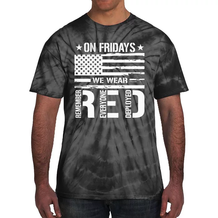 Remember Everyone Deployed On Friday We Wear Red Tie-Dye T-Shirt