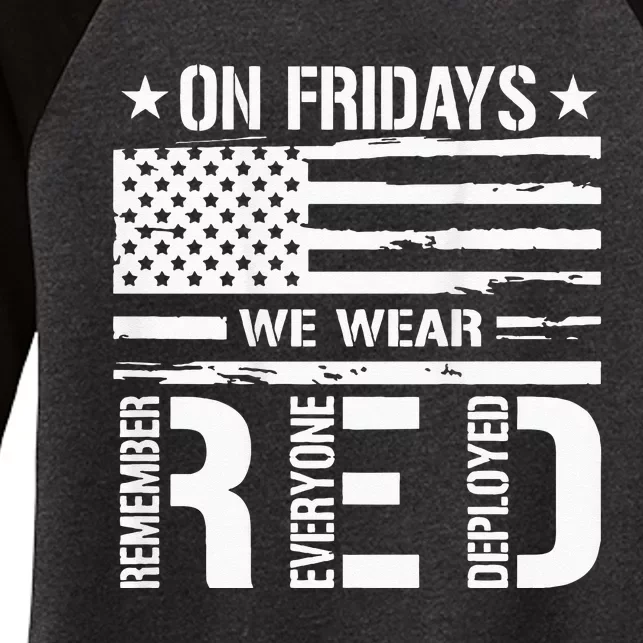 Remember Everyone Deployed On Friday We Wear Red Women's Tri-Blend 3/4-Sleeve Raglan Shirt