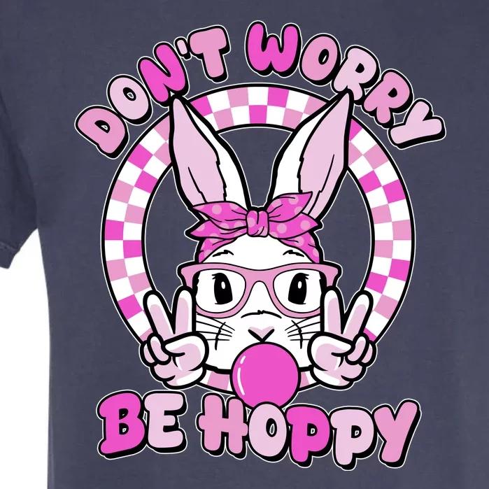 Retro Easter Dont Worry Be Hoppy Easter Bunny Rabbit Garment-Dyed Heavyweight T-Shirt