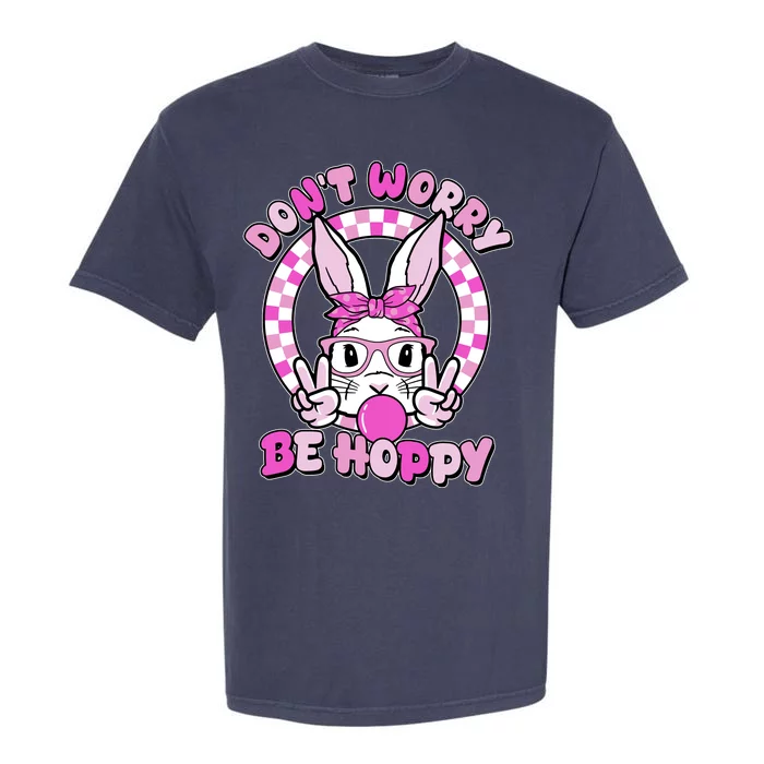 Retro Easter Dont Worry Be Hoppy Easter Bunny Rabbit Garment-Dyed Heavyweight T-Shirt