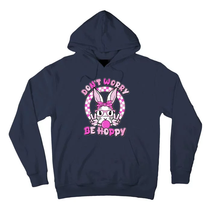 Retro Easter Dont Worry Be Hoppy Easter Bunny Rabbit Tall Hoodie