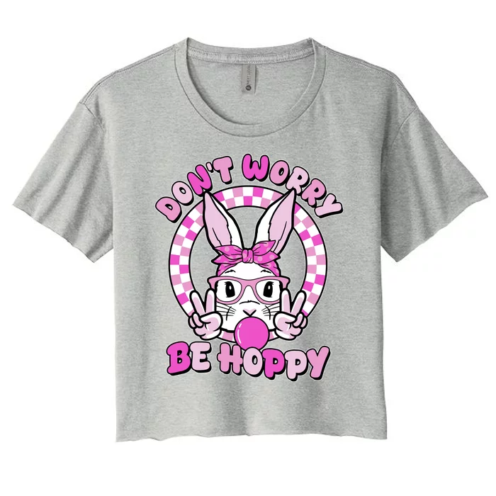 Retro Easter Dont Worry Be Hoppy Easter Bunny Rabbit Women's Crop Top Tee