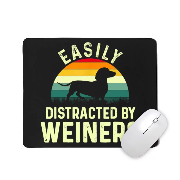 Retro Easily Distracted By Weiners Funny Dachshund Weiner Dog Gift Mousepad