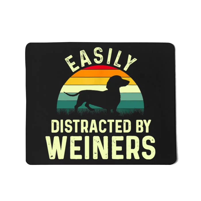 Retro Easily Distracted By Weiners Funny Dachshund Weiner Dog Gift Mousepad