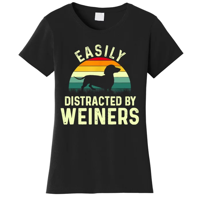 Retro Easily Distracted By Weiners Funny Dachshund Weiner Dog Gift Women's T-Shirt