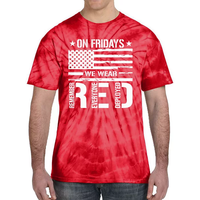 Remember Everyone Deployed On Friday We Wear Red Tie-Dye T-Shirt