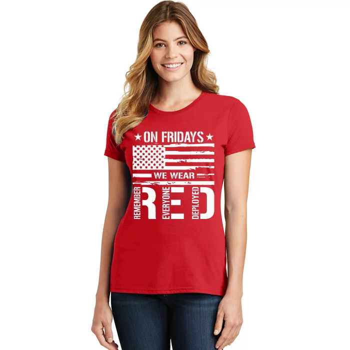 Remember Everyone Deployed On Friday We Wear Red Women's T-Shirt