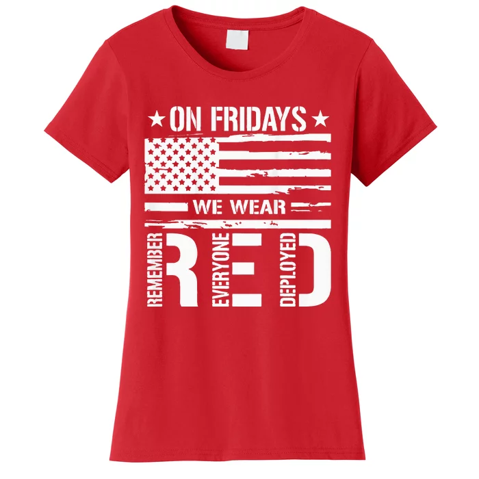 Remember Everyone Deployed On Friday We Wear Red Women's T-Shirt