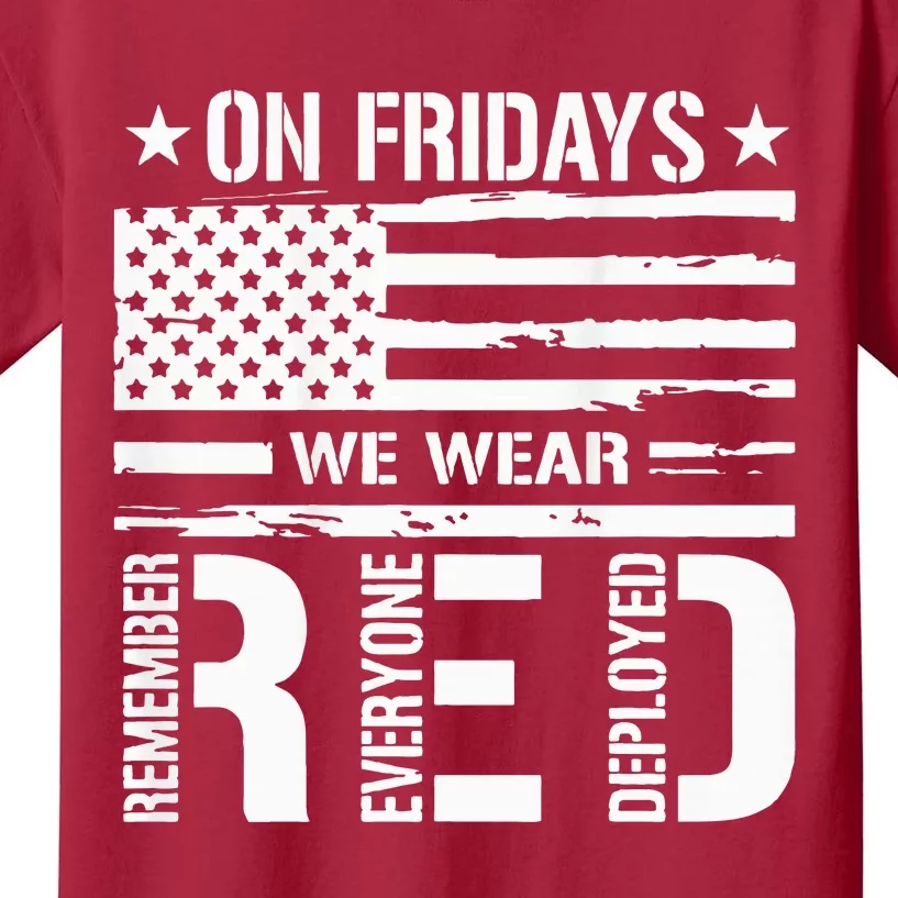 Remember Everyone Deployed On Friday We Wear Red Kids T-Shirt