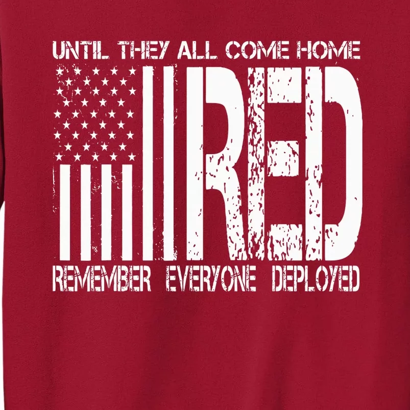 Remember Everyone Deployed Red Friday Tall Sweatshirt