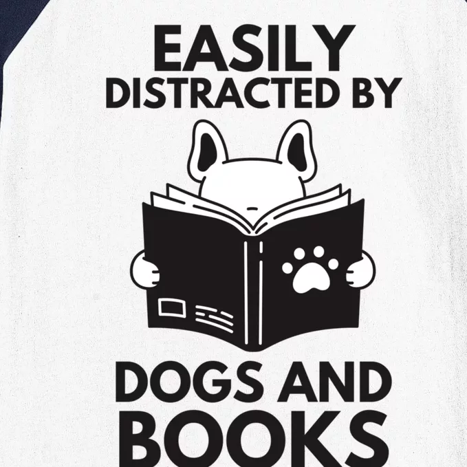 Reading Easily Distracted By Dogs & Books Funny Dog And Books Baseball Sleeve Shirt