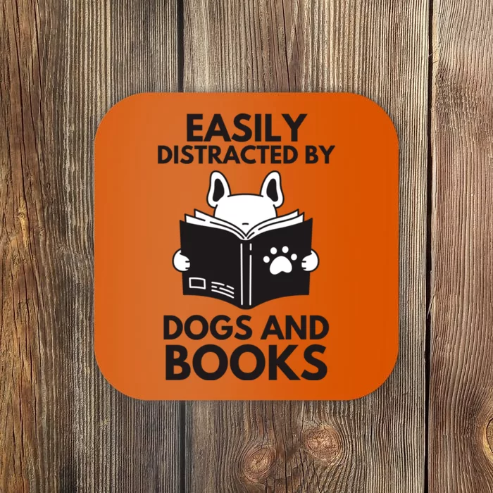 Reading Easily Distracted By Dogs & Books Funny Dog And Books Coaster