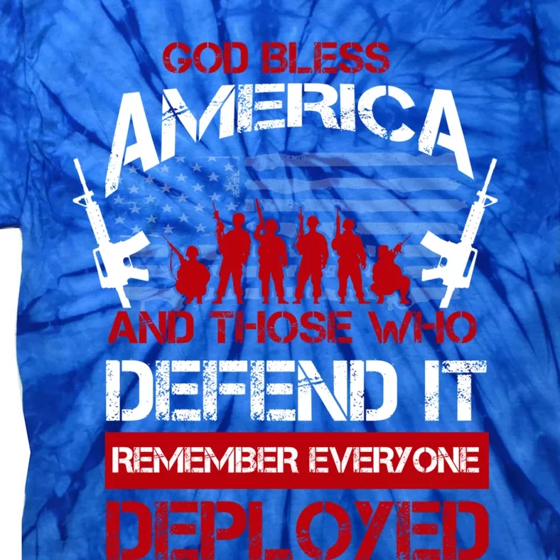 Remember Everyone Deployed Cool Gift God Bless America Tie-Dye T-Shirt