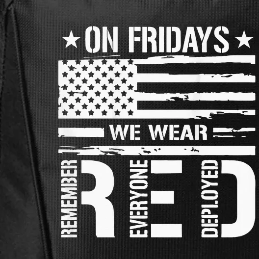 Remember Everyone Deployed On Friday We Wear Red City Backpack