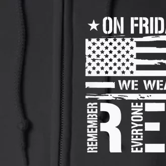 Remember Everyone Deployed On Friday We Wear Red Full Zip Hoodie