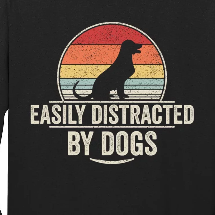 Retro Easily Distracted By Dogs Funny Dog Lover Tall Long Sleeve T-Shirt