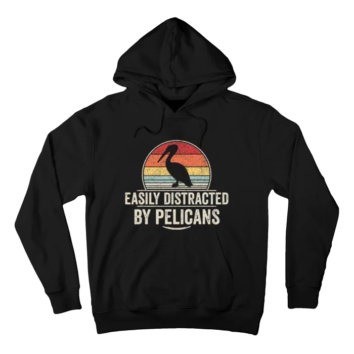 Retro Easily Distracted By Pelicans Funny Pelican Lover Hoodie