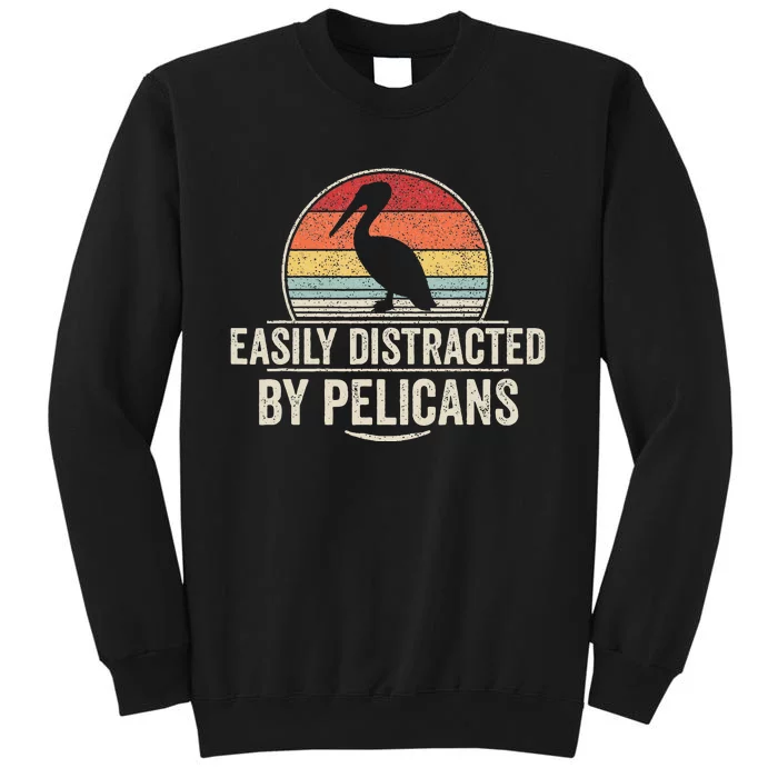 Retro Easily Distracted By Pelicans Funny Pelican Lover Sweatshirt