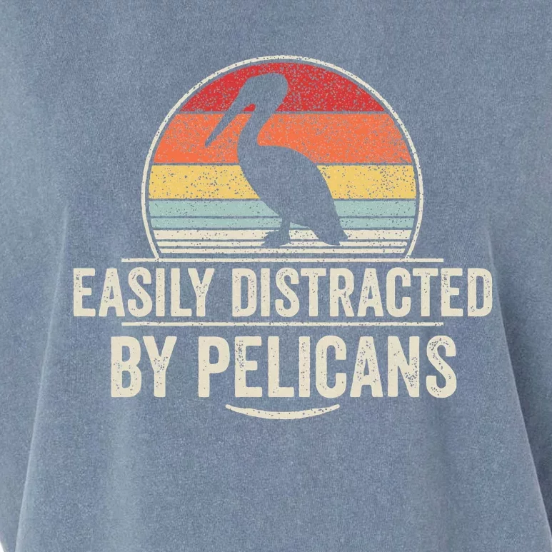 Retro Easily Distracted By Pelicans Funny Pelican Lover Garment-Dyed Women's Muscle Tee