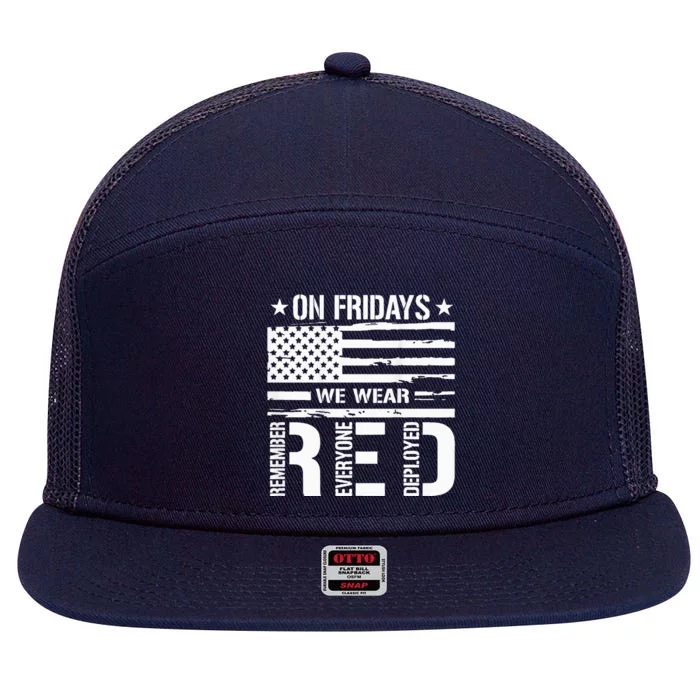 Remember Everyone Deployed On Friday We Wear Red (On Back) 7 Panel Mesh Trucker Snapback Hat